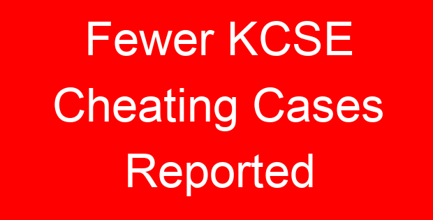 Fewer KCSE Cheating Cases Reported
