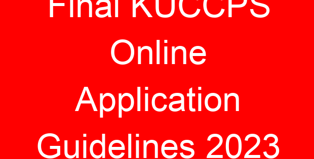 Final KUCCPS Online Application Guidelines 2023