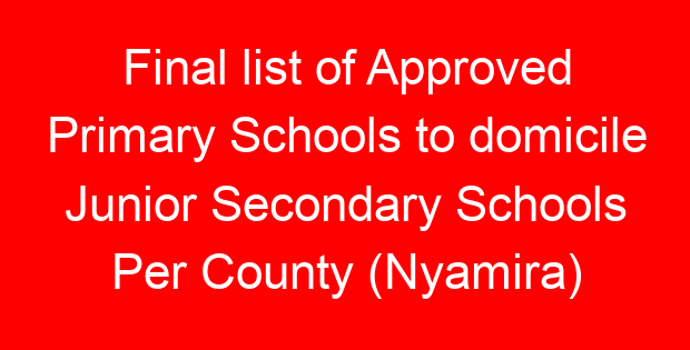 Final list of Approved Primary Schools to domicile Junior Secondary Schools Per County (Nyamira)