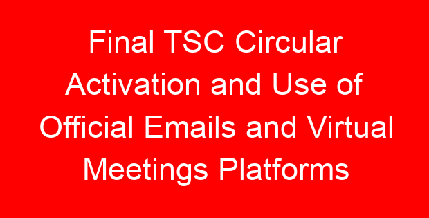 Final TSC Circular Activation and Use of Official Emails and Virtual Meetings Platforms