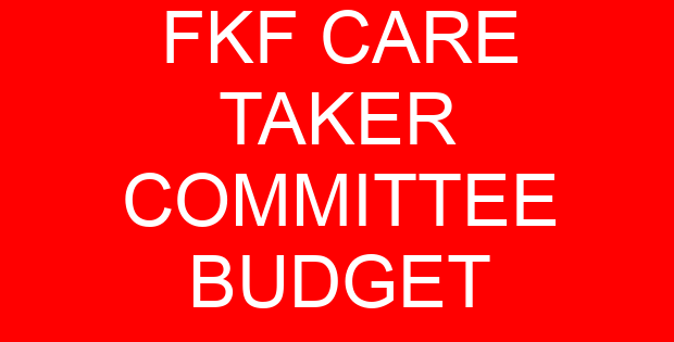 FKF CARE TAKER COMMITTEE BUDGET