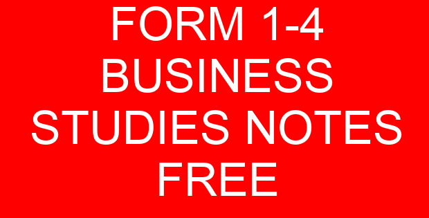 FORM 1-4 BUSINESS STUDIES NOTES FREE