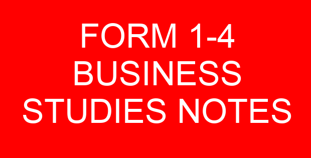 FORM 1-4 BUSINESS STUDIES NOTES