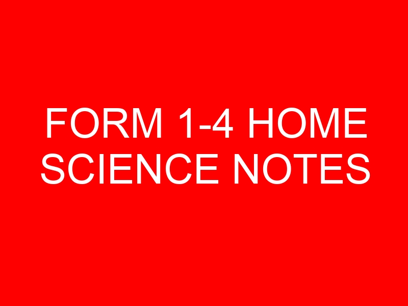 FORM 1-4 HOME SCIENCE NOTES