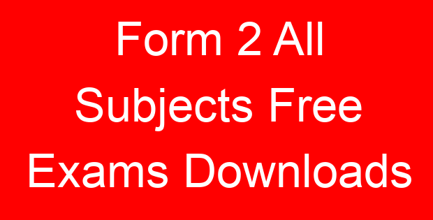 Form 2 All Subjects Free Exams Downloads