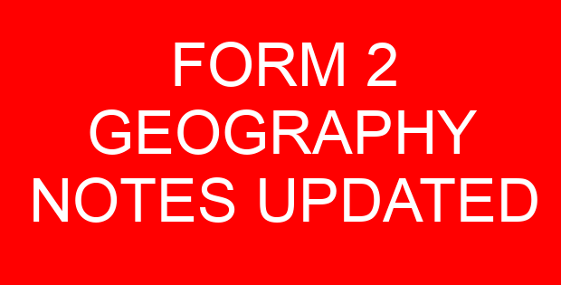 FORM 2 GEOGRAPHY NOTES UPDATED