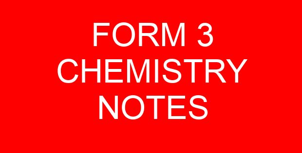 FORM 3 CHEMISTRY NOTES