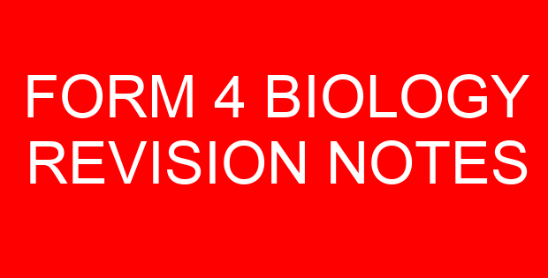 FORM 4 BIOLOGY REVISION NOTES