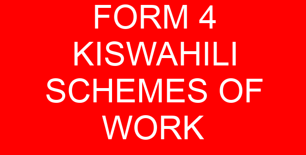 FORM 4 KISWAHILI SCHEMES OF WORK