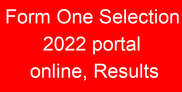 Form One Selection 2022 portal online, Results