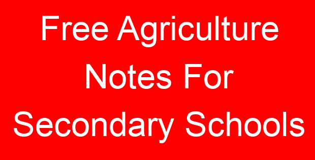 Free Agriculture Notes For Secondary Schools