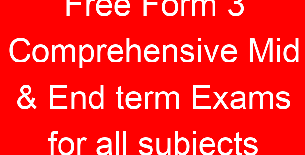 Free Form 3 Comprehensive Mid & End term Exams for all subjects