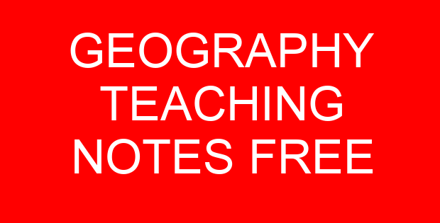 GEOGRAPHY TEACHING NOTES FREE