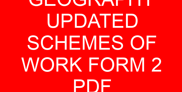 GEOGRAPHY UPDATED SCHEMES OF WORK FORM 2 PDF