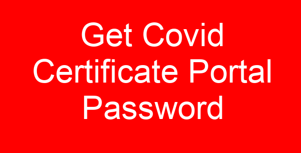 Get Covid Certificate Portal Password