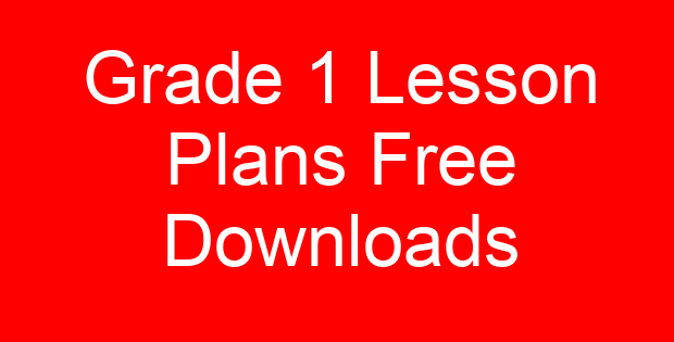 Grade 1 Lesson Plans Free Downloads