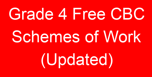 Grade 4 Free CBC Schemes of Work (Updated)