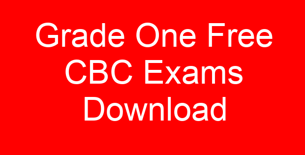 Grade One Free CBC Exams Download