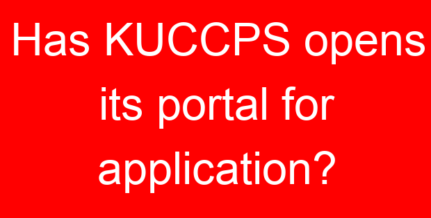 Has KUCCPS opens its portal for application?