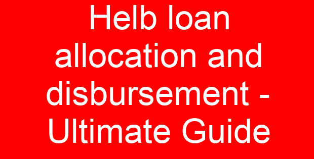 Helb loan allocation and disbursement – Ultimate Guide