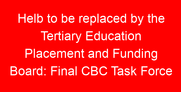 Helb to be replaced by the Tertiary Education Placement and Funding Board: Final CBC Task Force Report