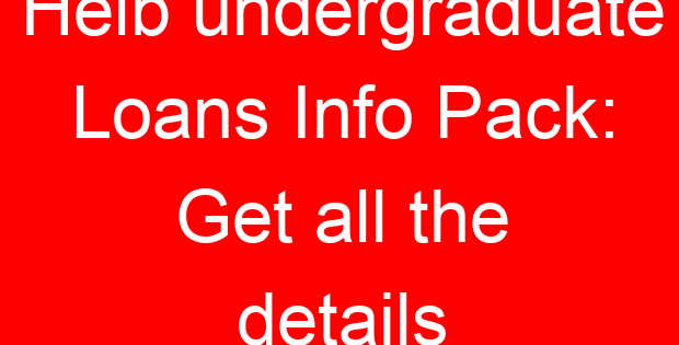 Helb undergraduate Loans Info Pack: Get all the details