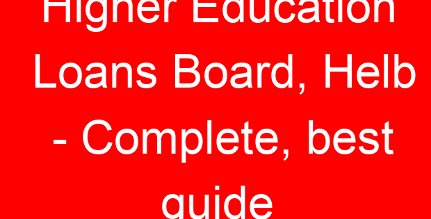 Higher Education Loans Board, Helb – Complete, best guide
