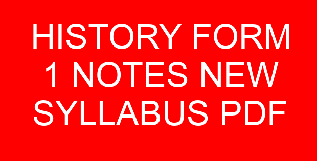 HISTORY FORM 1 NOTES NEW SYLLABUS PDF