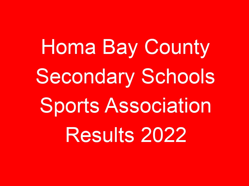 Homa Bay County Secondary Schools Sports Association Results 2022