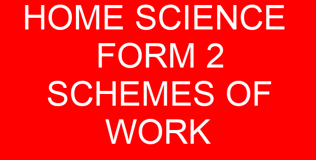 HOME SCIENCE FORM 2 SCHEMES OF WORK