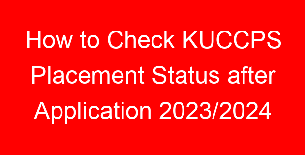 How to Check KUCCPS Placement Status after Application 2023/2024