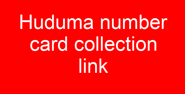 Huduma number card collection link