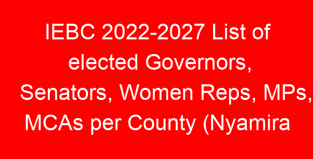 IEBC 2022-2027 List of elected Governors, Senators, Women Reps, MPs, MCAs per County (Nyamira County)