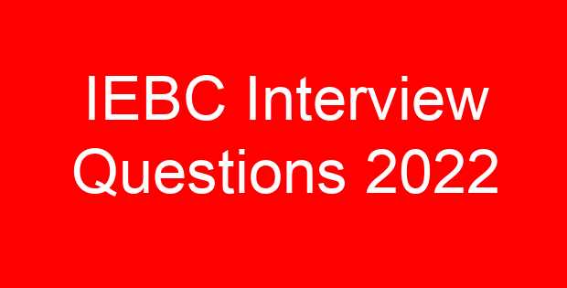 IEBC Interview Questions 2022