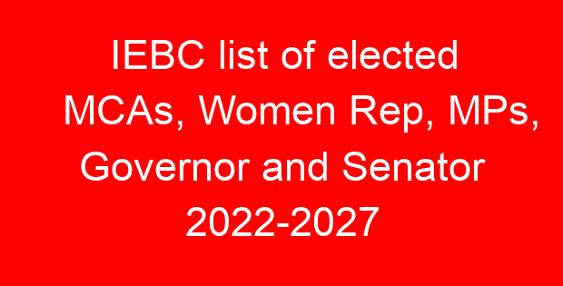 IEBC list of elected MCAs, Women Rep, MPs, Governor and Senator 2022-2027