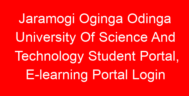 Jaramogi Oginga Odinga University Of Science And Technology Student Portal, E-learning Portal Login and Link