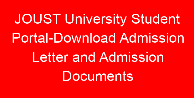 JOUST University Student Portal-Download Admission Letter and Admission Documents