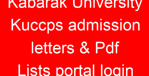 Kabarak University Kuccps admission letters & Pdf Lists portal login