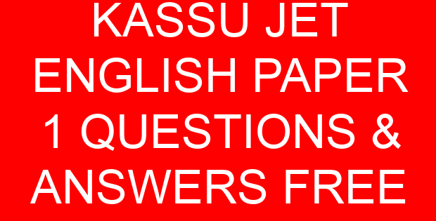 KASSU JET ENGLISH PAPER 1 QUESTIONS & ANSWERS FREE