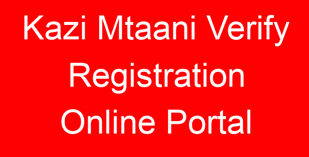 Kazi Mtaani Verify Registration Online Portal