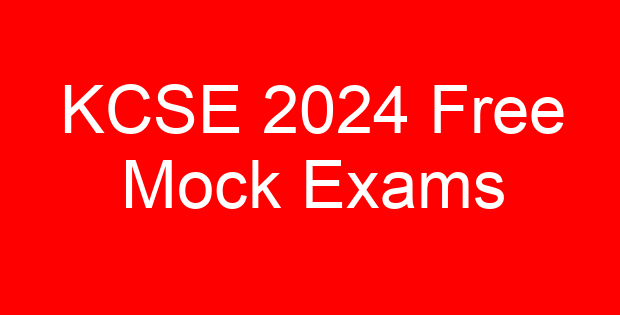 KCSE 2024 Free Mock Exams