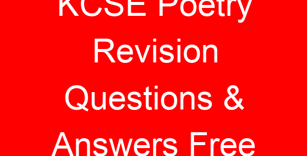 KCSE Poetry Revision Questions & Answers Free
