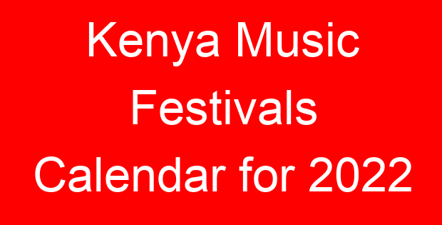 Kenya Music Festivals Calendar for 2022