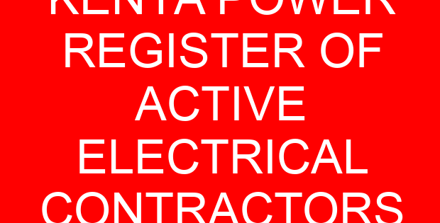 KENYA POWER REGISTER OF ACTIVE ELECTRICAL CONTRACTORS