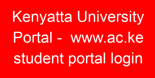 Kenyatta University Portal – www.ac.ke student portal login