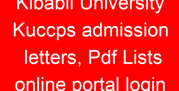 Kibabii University Kuccps admission letters, Pdf Lists online portal login