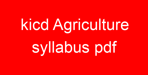 kicd Agriculture syllabus pdf