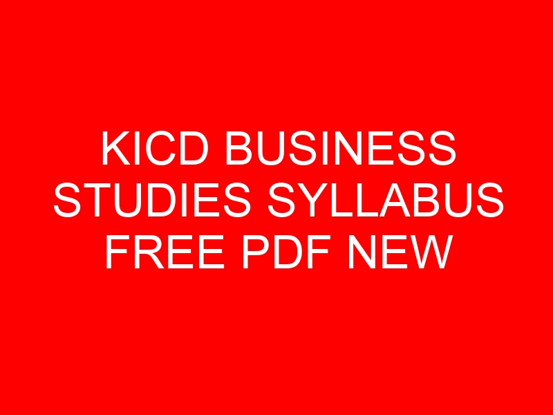 KICD BUSINESS STUDIES SYLLABUS FREE PDF NEW