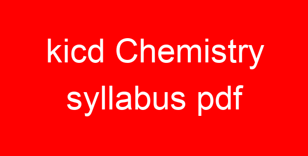 kicd Chemistry syllabus pdf