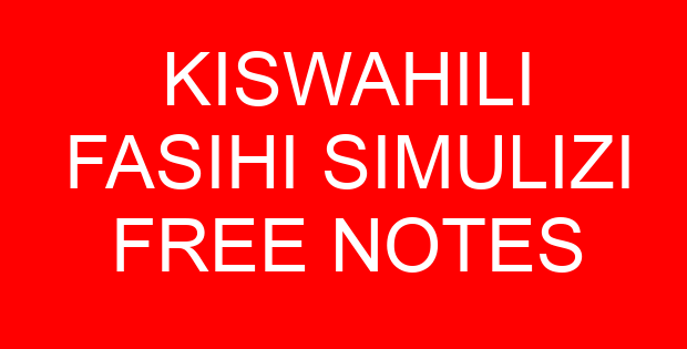 KISWAHILI FASIHI SIMULIZI FREE NOTES